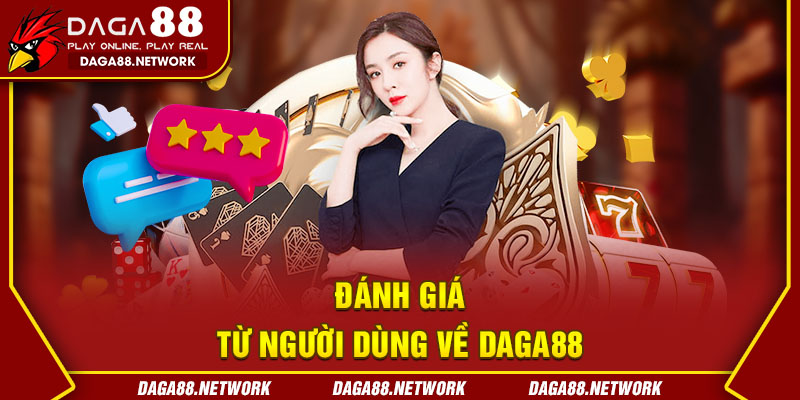 Đánh giá từ người dùng về Daga88