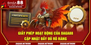 Giấy phép hoạt động của daga88 – Cập nhật đầy đủ rõ ràng